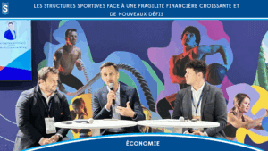 LES STRUCTURES SPORTIVES FACE A UNE FRAGILITE FINANCIERE CROISSANTE ET DE NOUVEAUX DEFIS